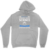 evidence based science! when do we want it. Unisex Hoodie