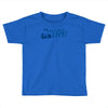 we'll do it live Toddler T-shirt