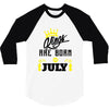 Kings Are Born In July 3/4 Sleeve Shirt