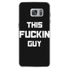 This Fuckin Guy Samsung Galaxy S7