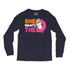 She Wants The D Dunkin Donuts Long Sleeve Shirts