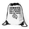 Zombies Eat Brains Dont Worry You Are Safe Drawstring Bags