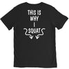 This Is Why I Squat V-Neck Tee