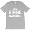 binge watcher T-Shirt