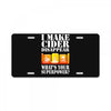 funny i make cider disappear, ideal gift or birthday present. License Plate