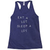 eat a lot sleep a lot Racerback Tank
