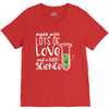 Made With Lots Of Love And a Little Science V-Neck Tee