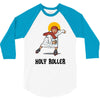 holy roller 3/4 Sleeve Shirt