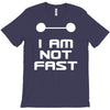 not fast T-Shirt