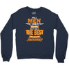 all men are created equal but only the best are born in january 1 Crewneck Sweatshirt