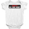 I HAVE MONEY Baby Bodysuit