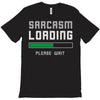 sarcasm loading funny joke T-Shirt