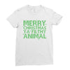 merry christmas ya filthy animal Ladies Fitted T-Shirt