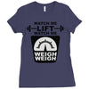 watch me lift watch me weigh weigh Ladies Fitted T-Shirt