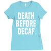 death before decaf Ladies Fitted T-Shirt