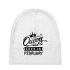 Queens Are Born In February Baby Beanies