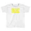 beast mode Toddler T-shirt