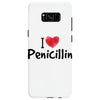 I Love Penicillin Samsung Galaxy S8
