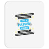 It's A Papaw Thing Mousepad