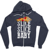 slice slice baby Zipper Hoodie
