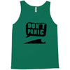dont panic Tank Top