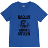 Back Of I Have A Crazy Mother And I am not Afraid To Use Her V-Neck Tee