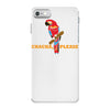cracka' please iPhone 7 Case