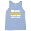 my job is top secret Tank Top