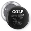 golf excuse Pin-back button