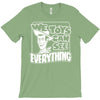 we toys can see everything T-Shirt