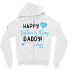 Happy First Father's Day Daddy Zipper Hoodie