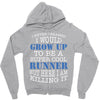 i never dreamed i would grow up to be a super cool runner but here i a Zipper Hoodie