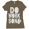 do work son Ladies Fitted T-Shirt