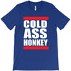 cold ass honkey funny cool honky rap t shirt tee shirt T-Shirt