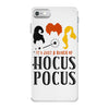 It's Just a Bunch of Hocus Pocus iPhone 7 Case