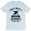 This is What a Badass Grandpa Looks Like T-Shirt