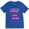 Mimi Was Created Because Need Real Heroes V-Neck Tee