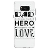 dad a son's first hero a daughters first love Samsung Galaxy S8