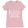 i'm a hooker on the weekends Ladies Fitted T-Shirt
