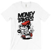 money takers T-Shirt