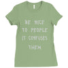 be nice to people girls Ladies Fitted T-Shirt