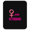Women's March We are Strong Mousepad