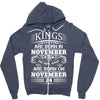 Real Kings Are Born On November 24 Zipper Hoodie