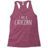 i am a caticorn Racerback Tank