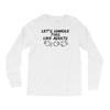 let's handle this like adults Long Sleeve Shirts