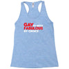 gay by birth, fabulous by choice Racerback Tank