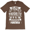 My Aunt Is Totally My Most Favorite Guy of All Time in the History of T-Shirt