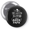 You Cant Scare Me I am Biker Papa Pin-back button