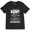 I'm Called Aunt Because I'm Way Too Cool To Be Called Grandma V-Neck Tee