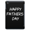 happy father&rsquo;s day 3 iPad Mini